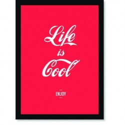 Quadro Poster Frases Life is Cool