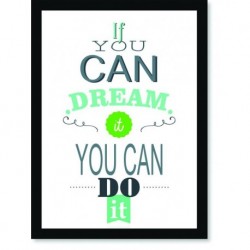Quadro Poster Frases If You Can Dream