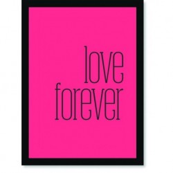 Quadro Poster Frases Love Forever