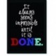 Quadro Poster Frases It Always Impossible