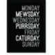Quadro Poster Frases Monday Mewsday