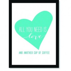 Quadro Poster Frases All You Need Is