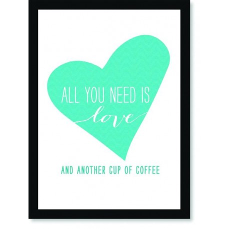 Quadro Poster Frases All You Need Is