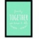 Quadro Poster Frases Family Together