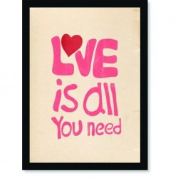 Quadro Poster Frases Love is All You Need