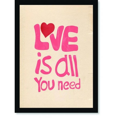 Quadro Poster Frases Love is All You Need