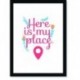 Quadro Poster Frases Here is My Place