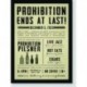 Quadro Poster Pop Art Prohibition Ends At Last
