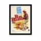 Quadro Poster Filme Rio Bravo