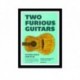 Quadro Poster Propaganda Two Furious Guitars