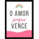 Quadro Poster Frases Amor Fe e Gratidao 4801