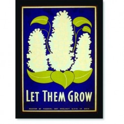 Quadro Poster Propaganda Let Them Grow