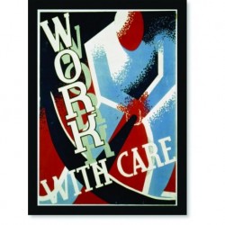 Quadro Poster Propaganda Work With Care