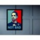 Quadro Poster Pop Art Obama Not Bad