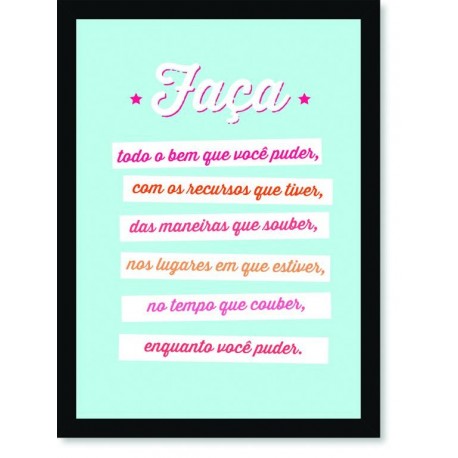 Quadro Poster Frase Faça todo o bem que você puder
