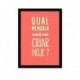 Quadro Poster Frase Qual memória você vai criar hoje
