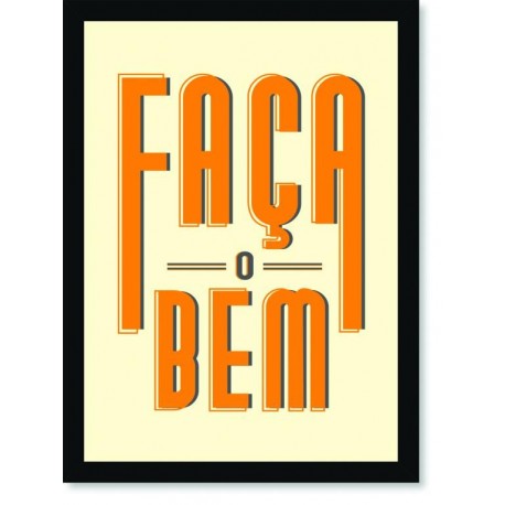 Quadro Poster Frase Faça o bem