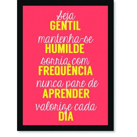 Quadro Poster Frase Seja gentil mantenha-se humilde