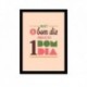 Quadro Poster Frase Hoje é um boa dia para se ter