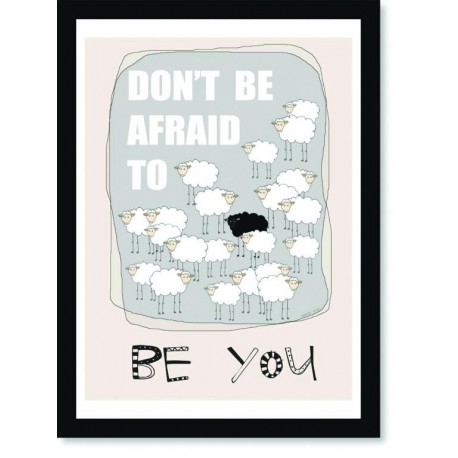 Quadro Poster Pop Art Dont Be Afraid to Be You