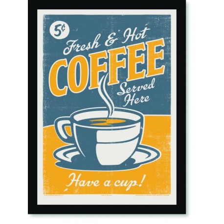 Quadro Poster Propaganda Fresh e Hot Coffee Served Here